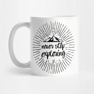 Never Stop Exploring Mug